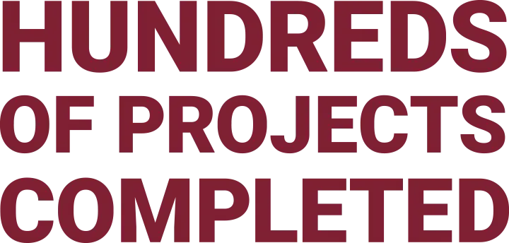 Hundreds of Projects Completed